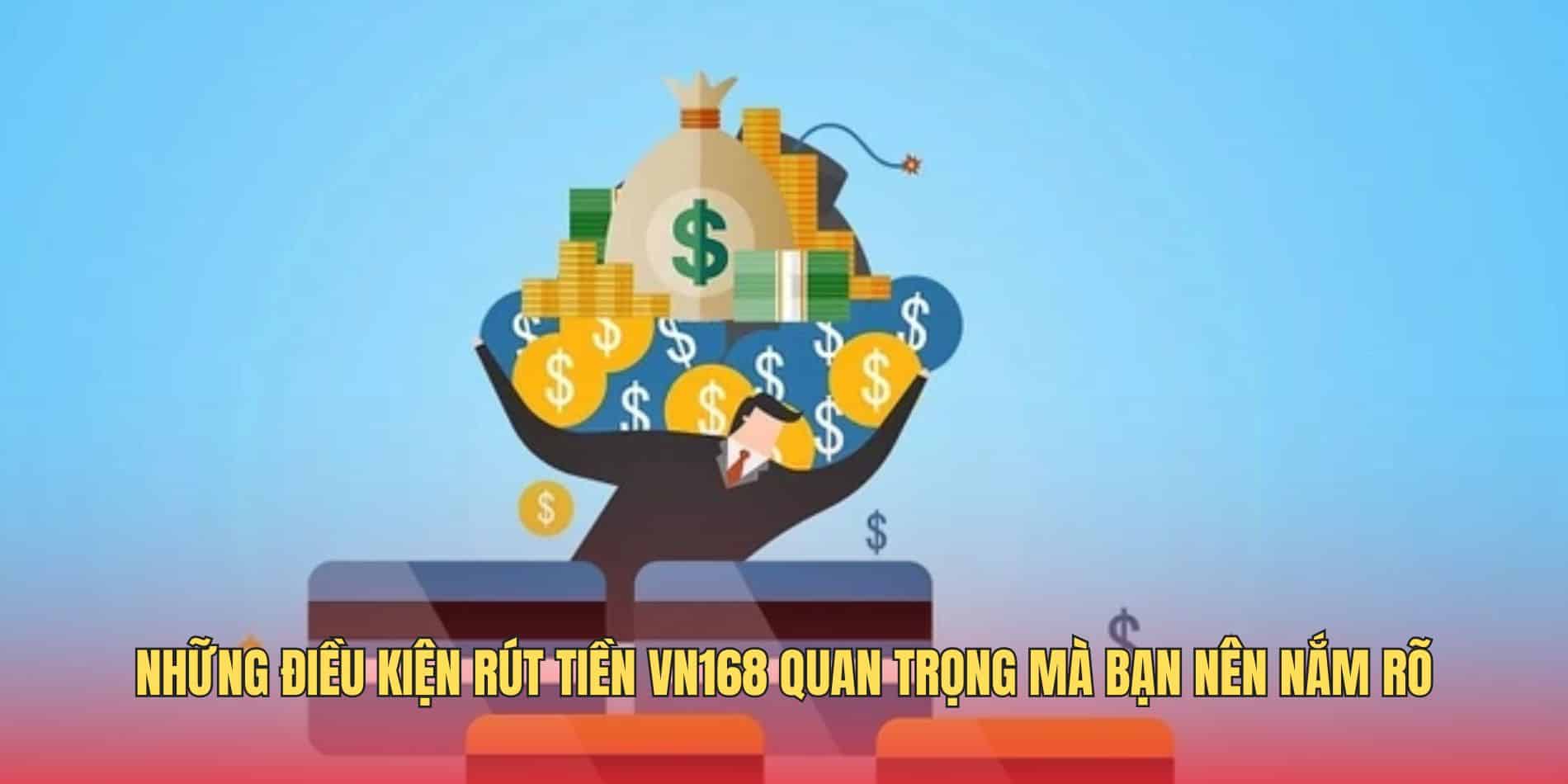 rut-tien-vn168-dieu-kien